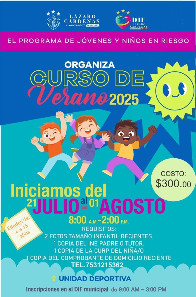 DIF municipal de Lázaro Cárdenas, invita al Curso de Verano 2025 para niñas, niños y adolescentes