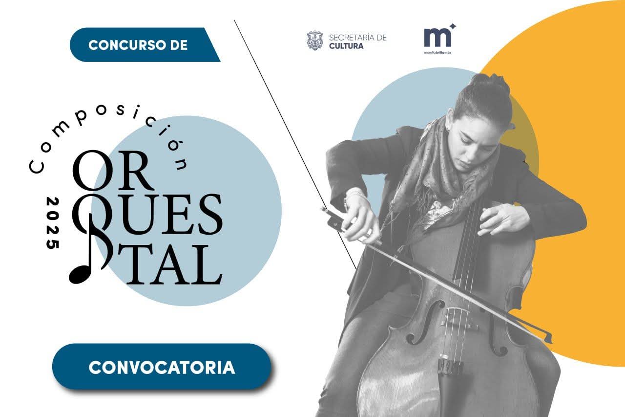 Últimas semanas para participar en el Concurso de Composición Orquestal 2025 de SeCultura Morelia