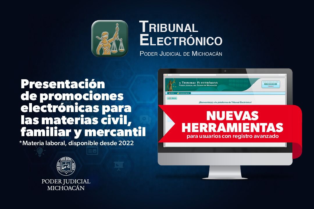 Tribunal Electrónico del Poder Judicial de Michoacán cuenta con nuevos servicios Tribunal Electrónico del Poder Judicial de Michoacán cuenta con nuevos servicios