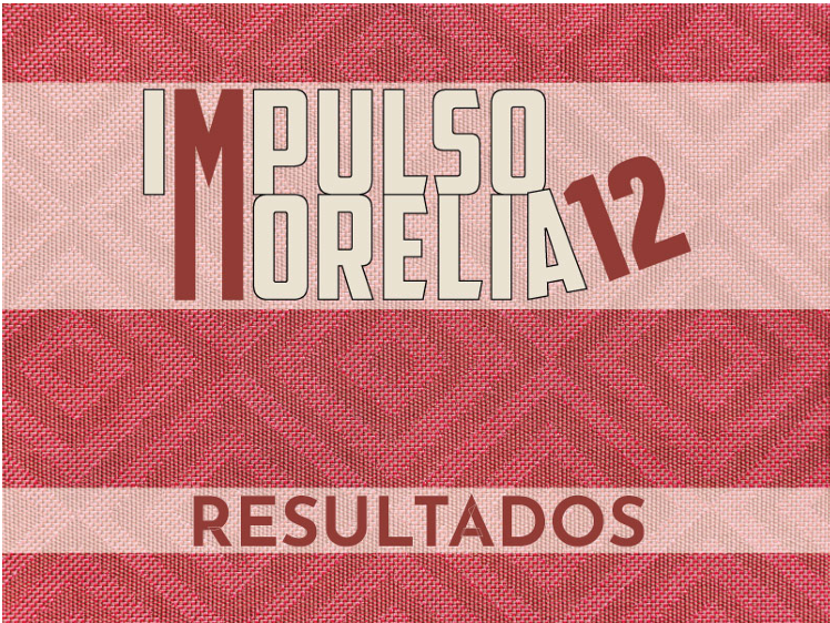 Impulso Morelia 12 da a conocer su selección y su panel de expertos Impulso Morelia 12 da a conocer su selección y su panel de expertos