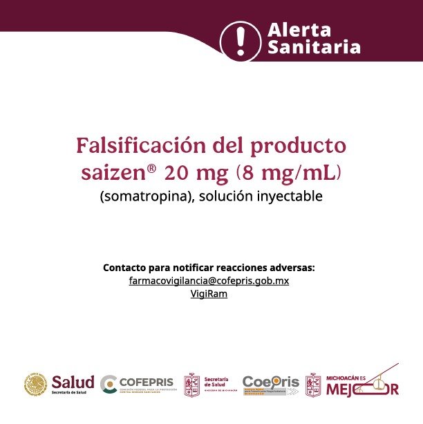 Alerta Cofepris por falsificación del medicamento Saizen®️ 20 mg